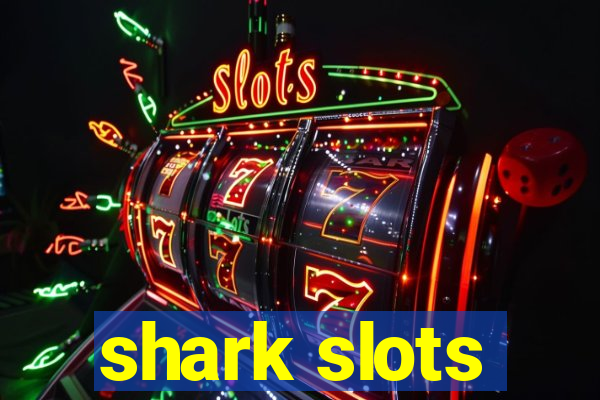 shark slots
